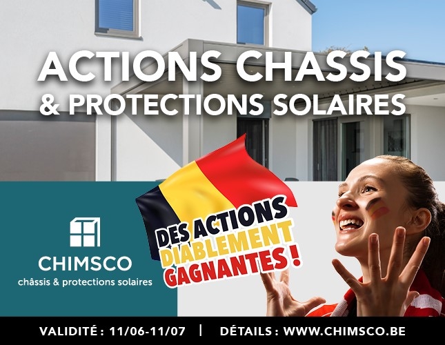 CHIMSCO châssis et protections solaires : des actions DIABLEMENT gagnantes! 